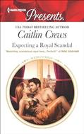 Read Expecting a Royal Scandal (Wedlocked! Book 3438), written by Caitlin Crews