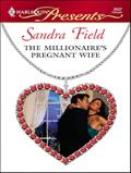 Read The Millionaire's Pregnant Wife (Wedlocked!), written by Sandra Field