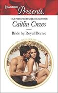 Read Bride by Royal Decree (Wedlocked!), written by Caitlin Crews