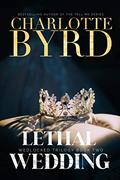 Read Lethal Wedding (Wedlocked Trilogy Book 2), written by Charlotte Byrd