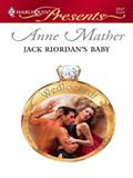 Read Jack Riordan's Baby (Wedlocked! Book 1), written by Anne Mather
