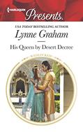 Read His Queen by Desert Decree (Wedlocked!, 25), written by Lynne Graham