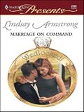 Read Marriage on Command (Wedlocked!), written by Lindsay Armstrong