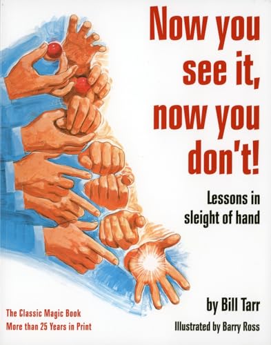 Read Now You See It, Now You Don't!: Lessons in Sleight of Hand, written by Bill Tarr Read Now You See It, Now You Don't!: Lessons in Sleight of Hand, written by Bill Tarr