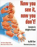 Read Now You See It, Now You Don't!: Lessons in Sleight of Hand, written by Bill Tarr