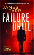 Read Failure Drill: A Gripping Conspiracy Thriller (James Tarr Conspiracy Thrillers Book 1), written by James Tarr