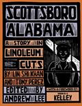 Read Scottsboro, Alabama: A Story in Linoleum Cuts, written by Lin Shi Khan; Tony Perez