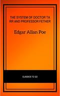 Read The System of Doctor Tarr and Professor Fether, written by Edgar Allan Poe