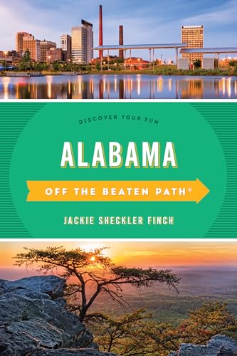 Read Alabama Off the Beaten Path®: Discover Your Fun (Off the Beaten Path Series), written by Jackie Sheckler Finch; Gay Martin