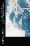 Read Scottsboro The White Republic And 9 Stolen LIves, written by Sisi Mosby