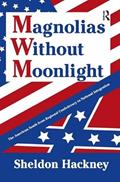Read Magnolias without Moonlight: The American South from Regional Confederacy to National Integration, written by Sheldon Hackney