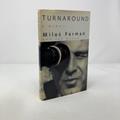 Read Turnaround: A Memoir, written by Milos Forman
