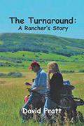 Read The Turnaround: A Rancher's Story, written by David Pratt