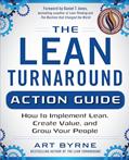 Read The Lean Turnaround Action Guide: How to Implement Lean, Create Value and Grow Your People, written by Byrne
