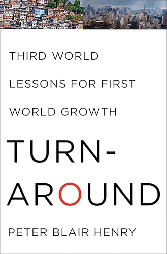 Read Turnaround: Third World Lessons for First World Growth, written by Peter Blair Henry