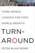 Read Turnaround: Third World Lessons for First World Growth, written by Peter Blair Henry
