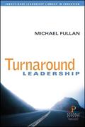 Read Turnaround Leadership, written by Michael Fullan