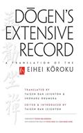 Read Dogen's Extensive Record: A Translation of the Eihei Koroku, written by Eihei Dogen