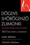 Read Dogen's Shobogenzo Zuimonki: The New Annotated Translation?Also Including Dogen's Waka Poetry with Commentary, written by Eihei Dogen