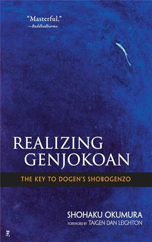 Read Realizing Genjokoan: The Key to Dogen's Shobogenzo, written by Shohaku Okumura