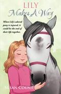 Read Lily Makes A Way (Dream Pony Riders), written by Susan Count