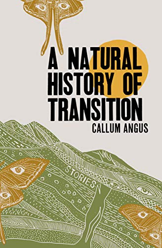 Read A Natural History of Transition, written by Callum Angus