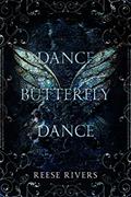 Read Dance Butterfly Dance (Masked Duet Book 1), written by Reese Rivers