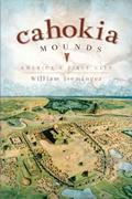Read Cahokia Mounds: America's First City (Landmarks), written by William Iseminger