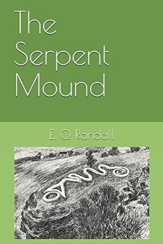 Read The Serpent Mound, written by E. O. Randall