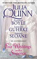 Read Four Weddings and a Sixpence: An Anthology, written by Julia Quinn; Elizabeth Boyle; Stefanie Sloane; Laura Lee Guhrke