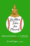 Read Buddha Takes the Mound: Enlightenment in 9 Innings, written by Donald S. Lopez Jr. Ph.D.