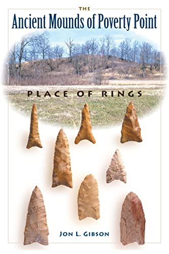 Read The Ancient Mounds of Poverty Point: Place of Rings (Native Peoples, Cultures, and Places of the Southeastern United States), written by Jon L. Gibson