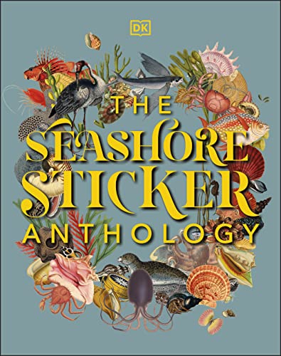 Read The Seashore Sticker Anthology: With More Than 1,000 Vintage Stickers (DK Sticker Anthology), written by DK