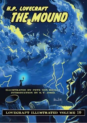 Read Lovecraft Illustrated Volume 10 - The Mound, written by H. P. Lovecraft