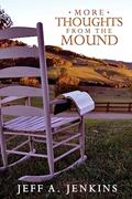 Read More Thoughts from the Mound, written by Jeff Jenkins
