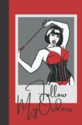Read Follow My Orders: Strict notebook for adults, written by We Who Must Be Obeyed