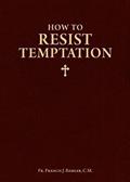 Read How to Resist Temptation, written by Francis J. Remler