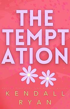 The Temptation (Hard to Love Book 2), written by Kendall Ryan