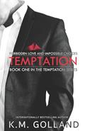 Read Temptation: (Book 1 in The Temptation Series), written by K. M. Golland