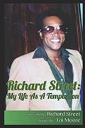 Read Richard Street: My Life as a Temptation - REVISED VERSION, written by Toi Moore