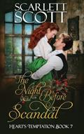 Read The Night Before Scandal (Heart's Temptation), written by Scarlett Scott