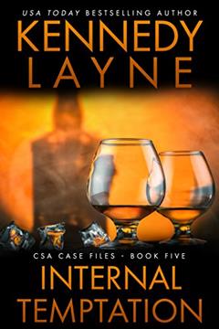 Internal Temptation (CSA Case Files Book 5), written by Kennedy Layne
