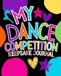 Read My Dance Competition Keepsake Journal, written by Melanie Salas