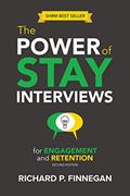 Read The Power of Stay Interviews for Engagement and Retention: Second Edition, written by Richard P. Finnegan