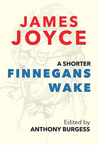 Read A Shorter Finnegans Wake, written by James Joyce; Anthony Burgess