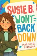Read Susie B. Won't Back Down, written by Margaret Finnegan