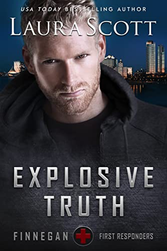 Read Explosive Truth: A Christian Romantic Suspense (Finnegan First Responders Book 1), written by Laura Scott