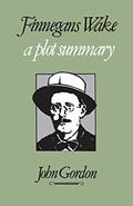 Read Finnegans Wake: A Plot Summary (Irish Studies Series), written by John Gordon