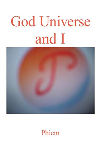 Read God Universe and I, written by Phiem