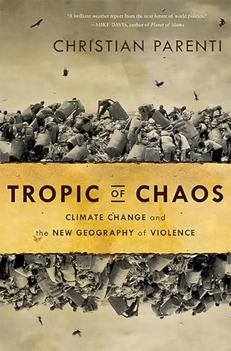 Read Tropics of Chaos, written by Christian Parenti